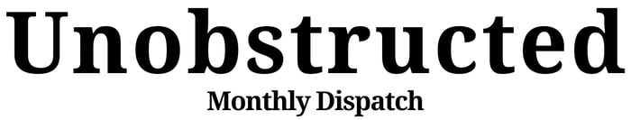 v11 unobstructed monthly dispatch newsletter header